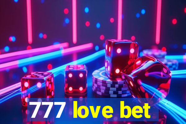 777 love bet