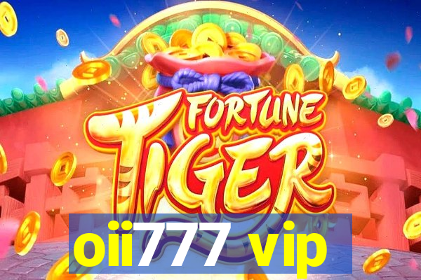 oii777 vip