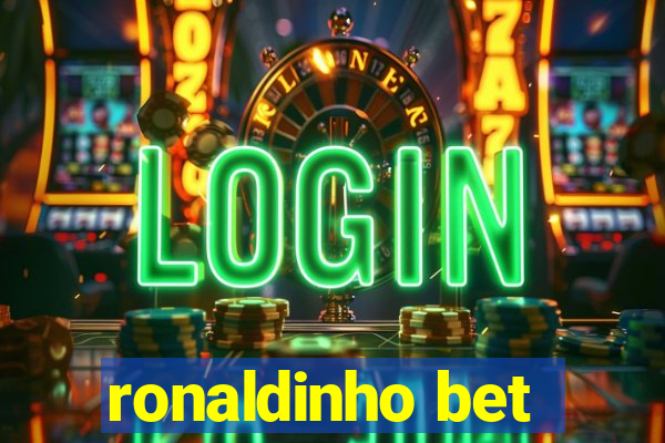ronaldinho bet