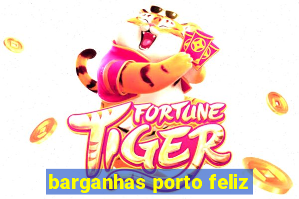 barganhas porto feliz