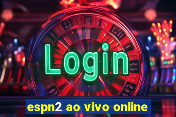 espn2 ao vivo online