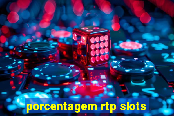 porcentagem rtp slots