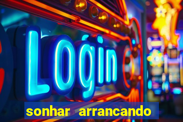 sonhar arrancando dente e morte