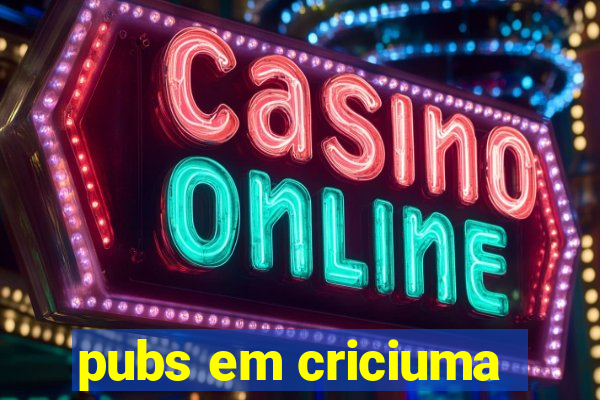 pubs em criciuma