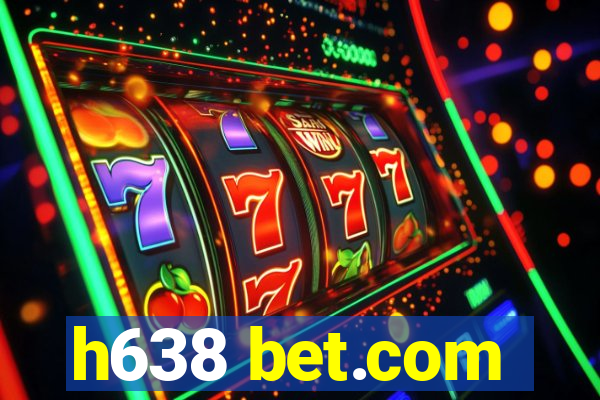 h638 bet.com