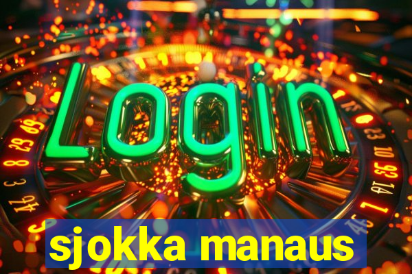 sjokka manaus