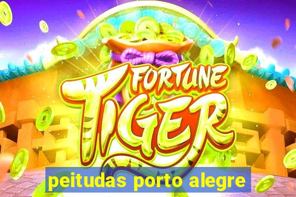 peitudas porto alegre