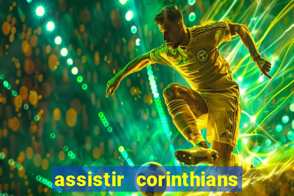 assistir corinthians e palmeiras futemax