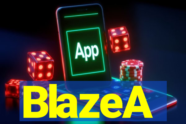 BlazeA