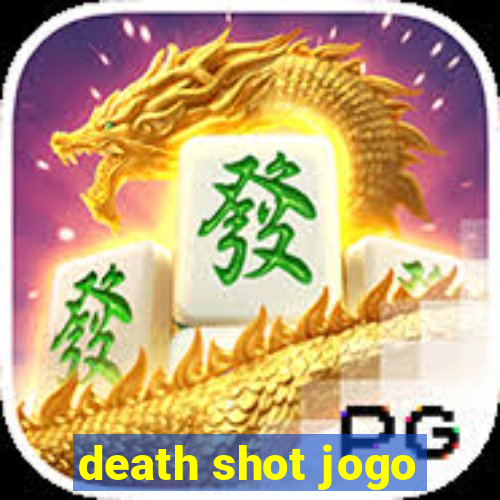 death shot jogo