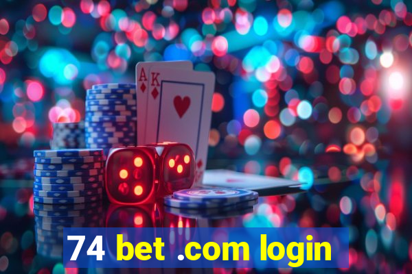 74 bet .com login