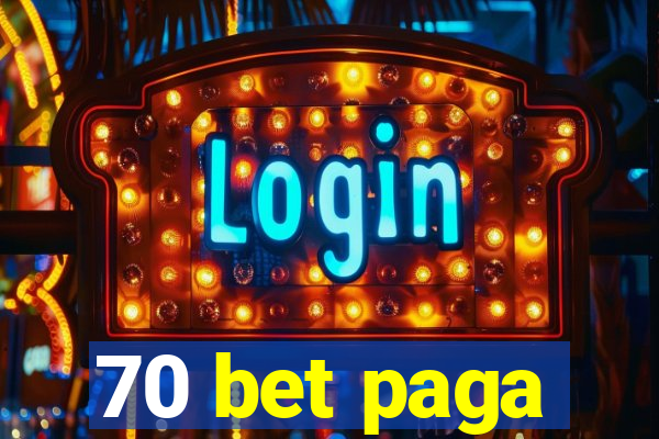 70 bet paga