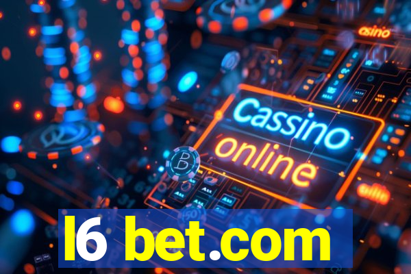 l6 bet.com