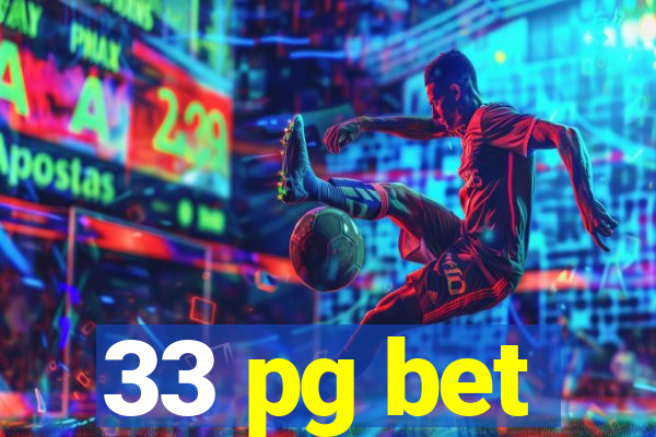 33 pg bet