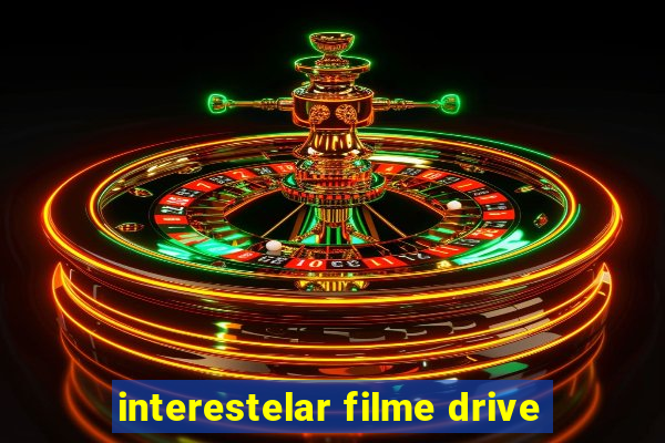 interestelar filme drive