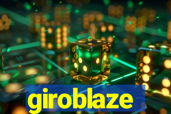 giroblaze