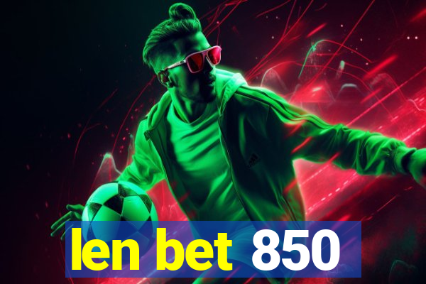 len bet 850