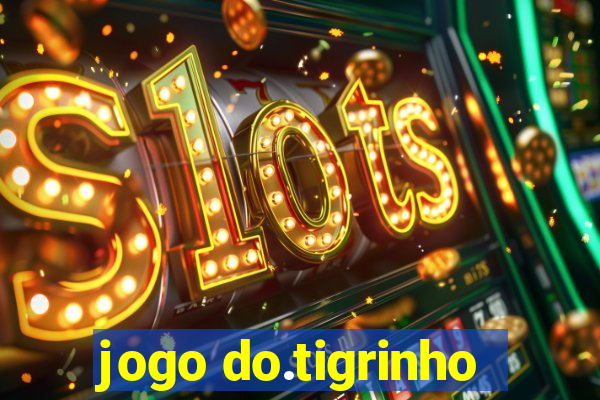 jogo do.tigrinho
