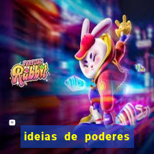 ideias de poderes para personagens