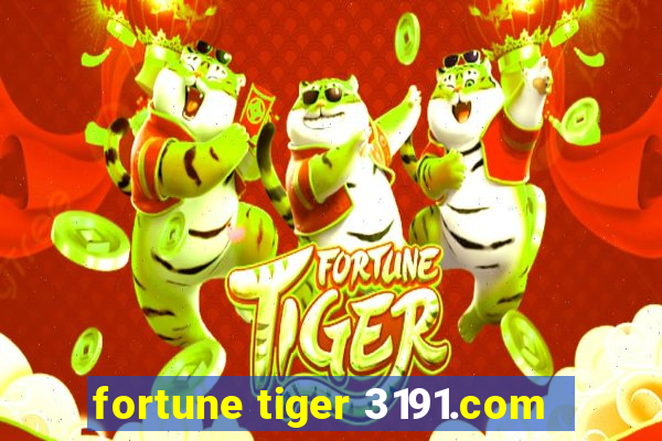 fortune tiger 3191.com
