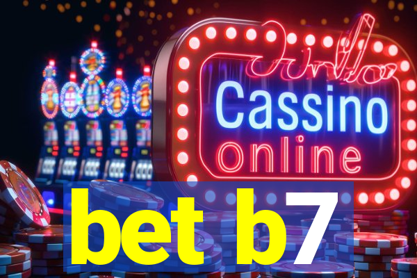 bet b7