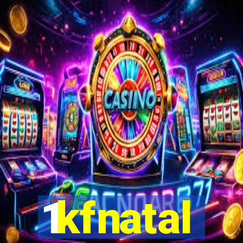 1kfnatal