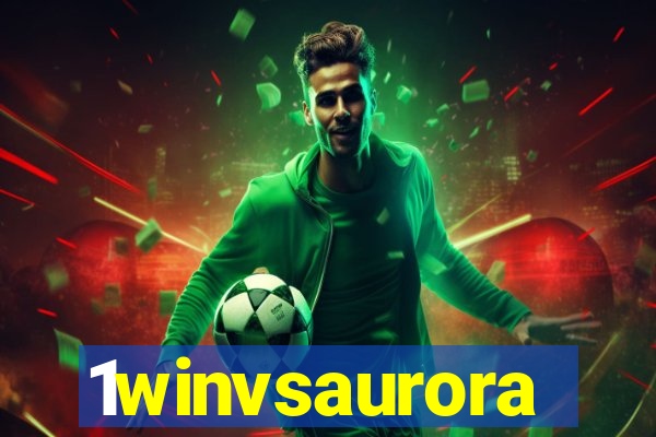 1winvsaurora