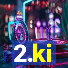 2.ki