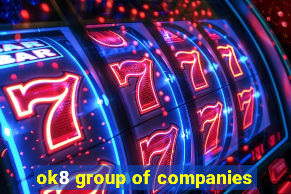 ok8 group of companies