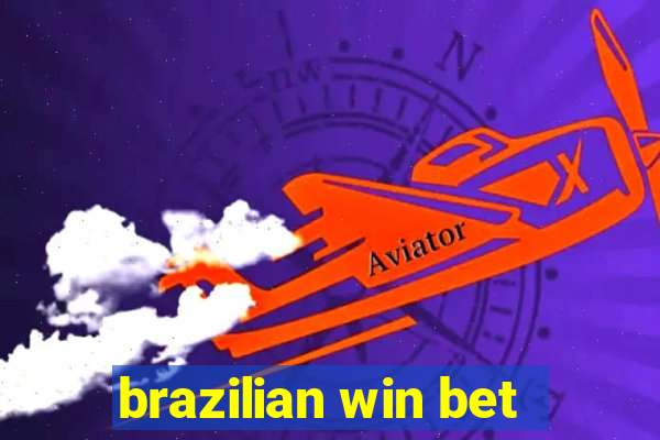 brazilian win bet