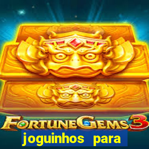 joguinhos para ganhar dinheiro