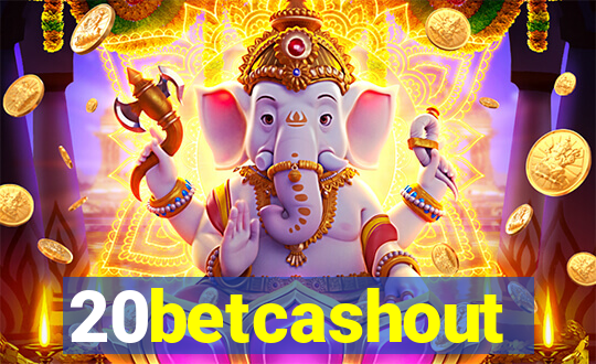 20betcashout