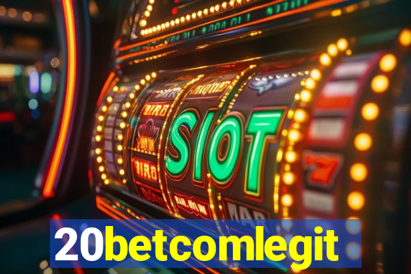 20betcomlegit