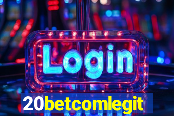 20betcomlegit