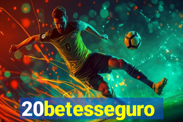 20betesseguro