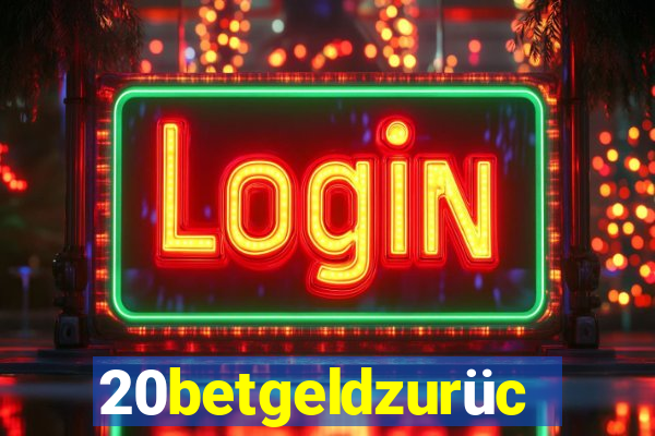 20betgeldzurück