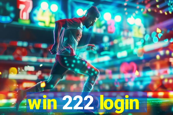 win 222 login