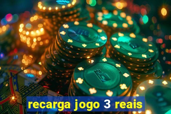 recarga jogo 3 reais