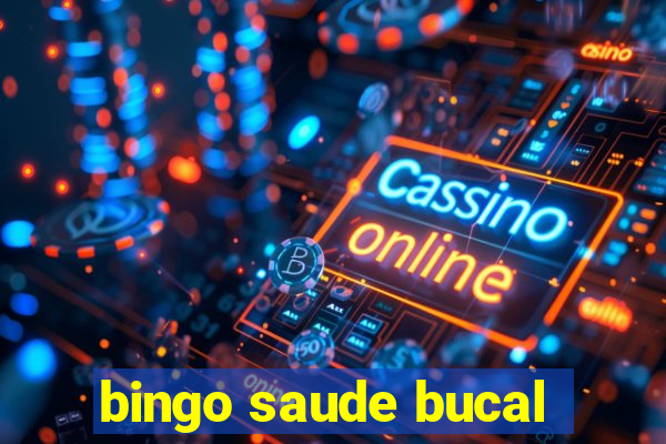 bingo saude bucal