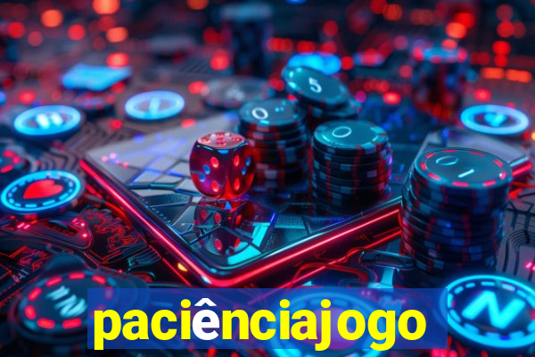 paciênciajogo