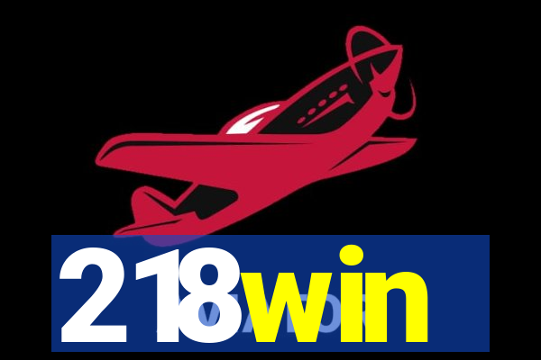 218win