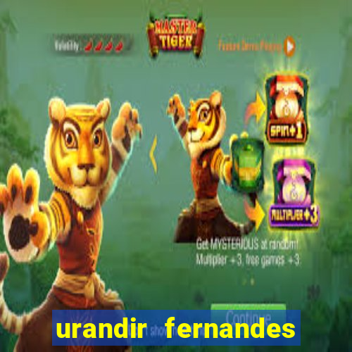 urandir fernandes de oliveira fortuna