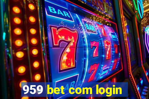 959 bet com login