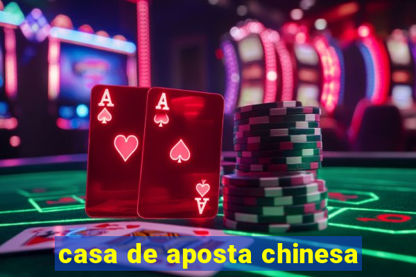 casa de aposta chinesa