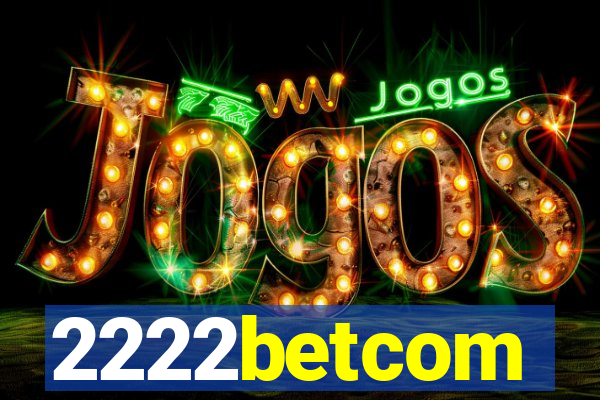 2222betcom