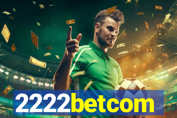 2222betcom