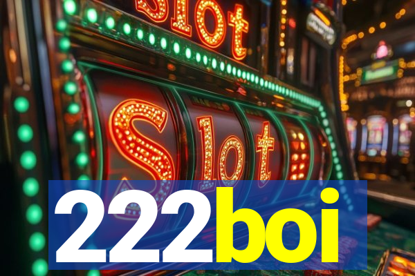 222boi