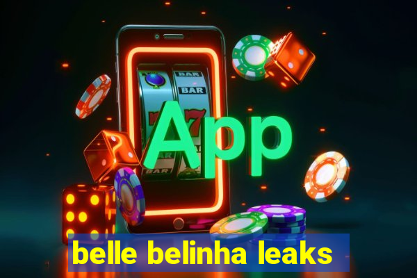 belle belinha leaks