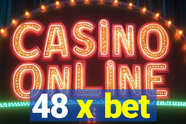 48 x bet