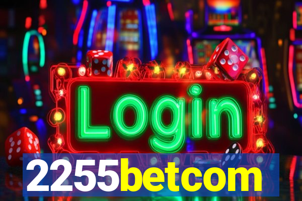 2255betcom